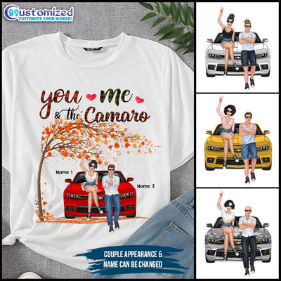 89Customized You me & the Camaro Customized Shirt
