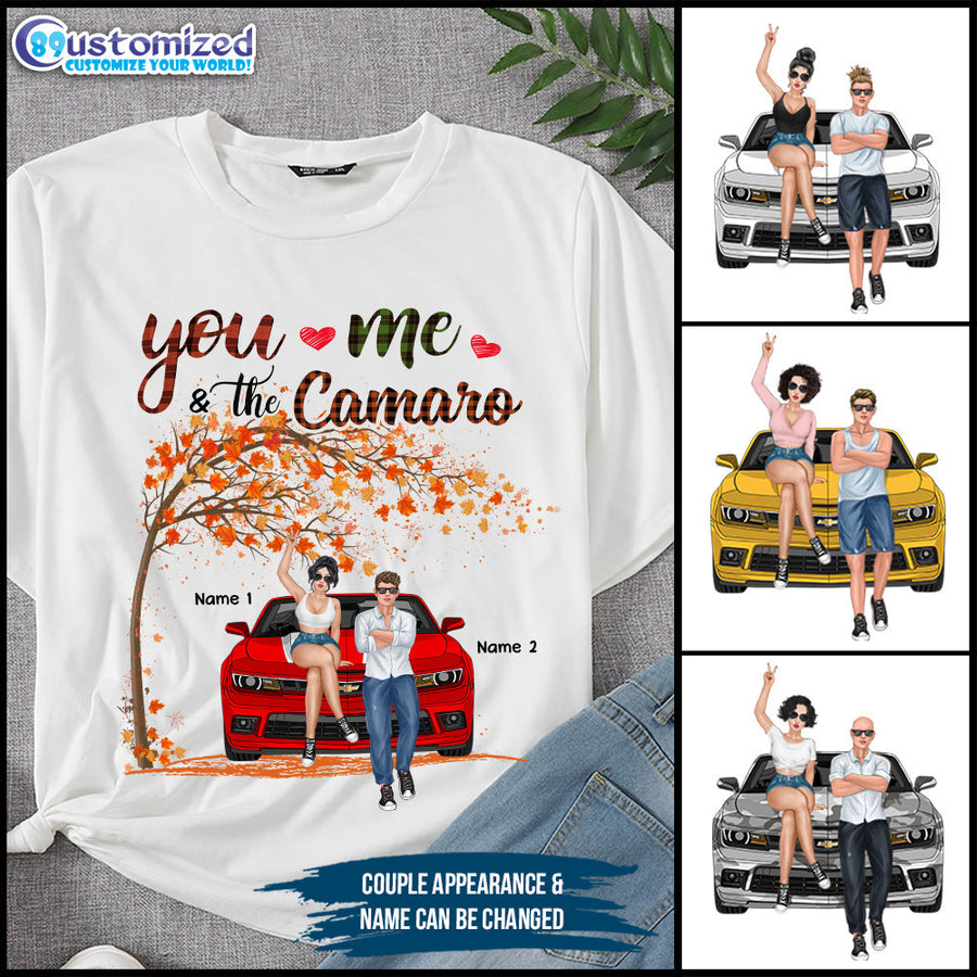 89Customized You me & the Camaro Customized Shirt