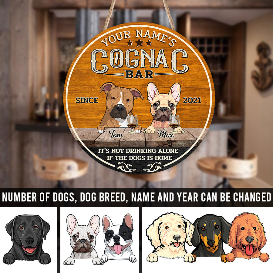 89Customized Cognac Bar if the dogs are home Customized Wood Sign