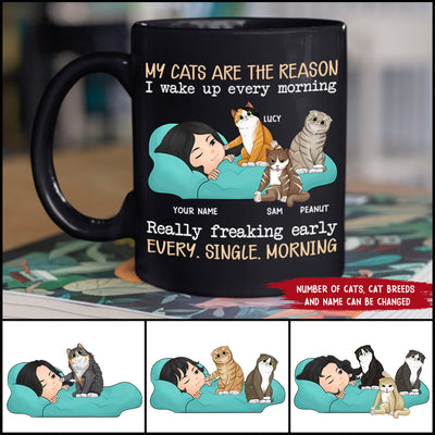 89Customized My cats are the reason I wake up every morning Personalized Mug