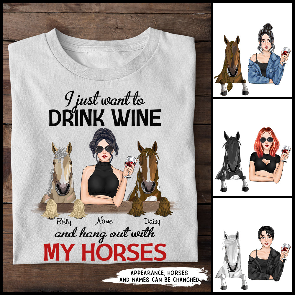 89Customized I Just Want To Drink Wine And Hang Out With My Horses Personalized Shirt