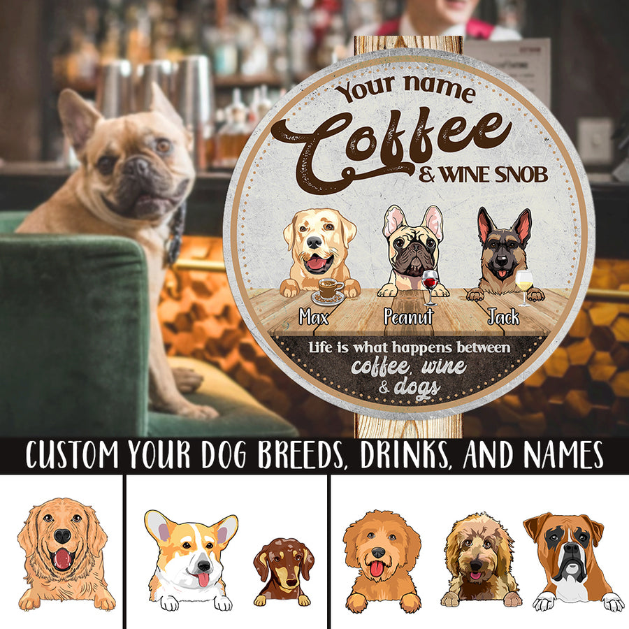89Customized Coffee & wine snob dog Customized Wood Sign