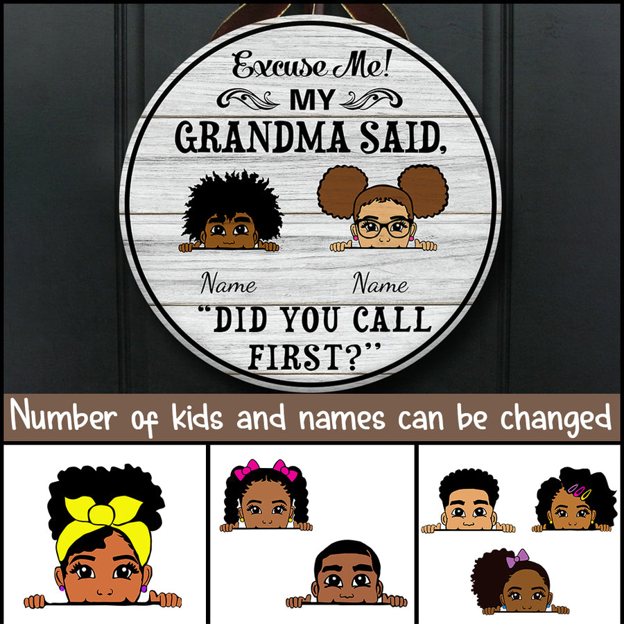 89Customized My grandma said did you call first personalized wood sign