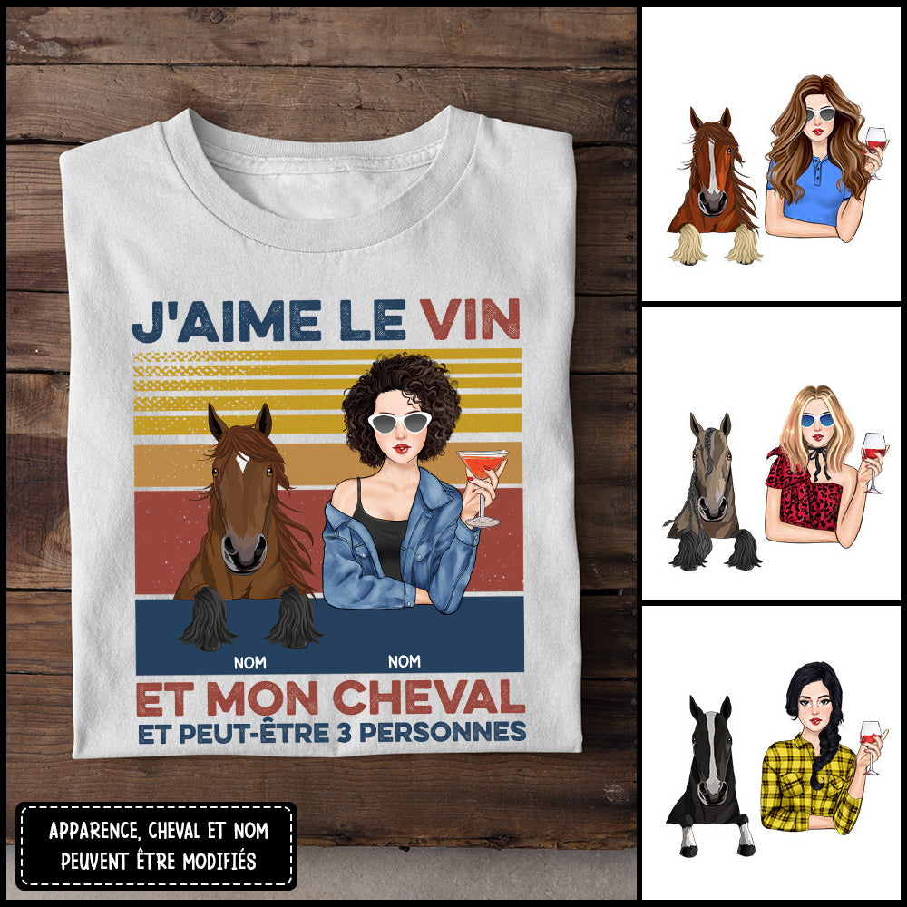 J'aime Le Vin Et Mon Cheval Et Peut-être 3 Personnes T Shirt