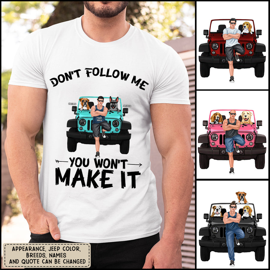89Customized Don't Follow Me You Won't Make It Jeep Man Personalized Shirt