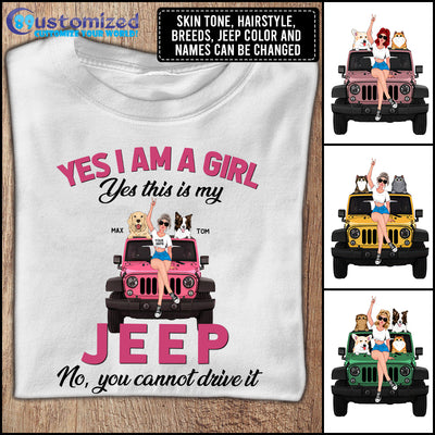 89Customized I Am A girl This Is My Jeep You Cannot Drive It Personalized Shirt