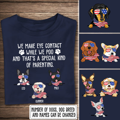 89Customized Dog dad We make eye contact 4th of July Customized Shirt