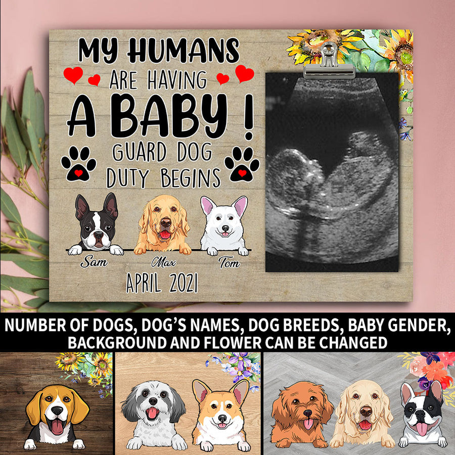89Customized My humans are having a baby Guard dog duty personalized photo clip frame