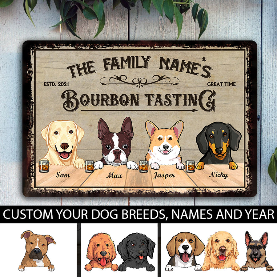 89Customized Bourbon tasting and dogs Customized Printed Metal Sign
