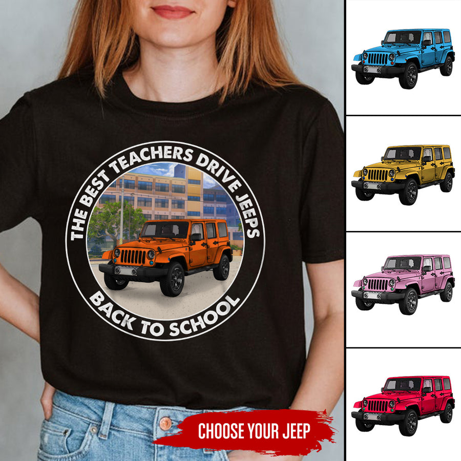 89Customized The best teachers drive jeeps back to school Customized Shirt