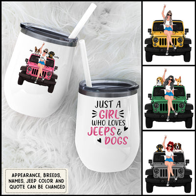 89Customized Just A Girl Who Loves Jeep And Dogs Personalized (No straw included) Wine Tumbler