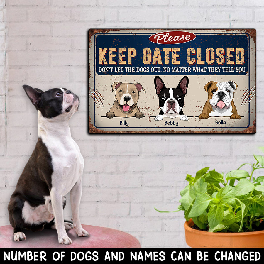 89Customized Keep Gate Closed Funny Dogs Personalized Printed Metal Sign