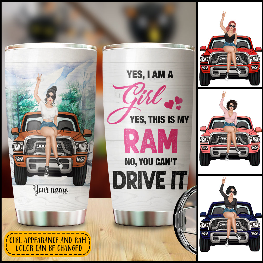 89Customized This Is My Ram No You Can't Drive It Personalized Tumbler
