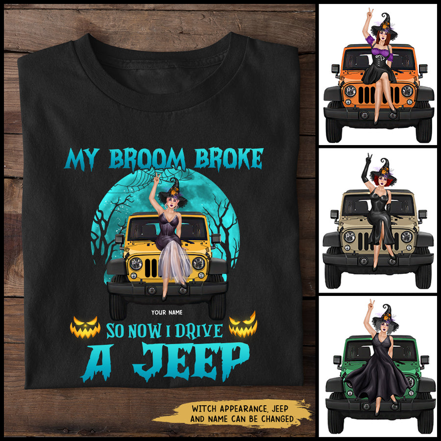 89Customized My Broom Broke So Now I Drive A Jeep 2 Personalized Shirt