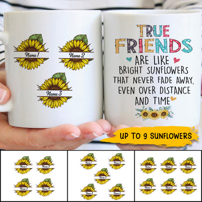 89Customized True friends are like bright sunflowers that never fade away personalized mug
