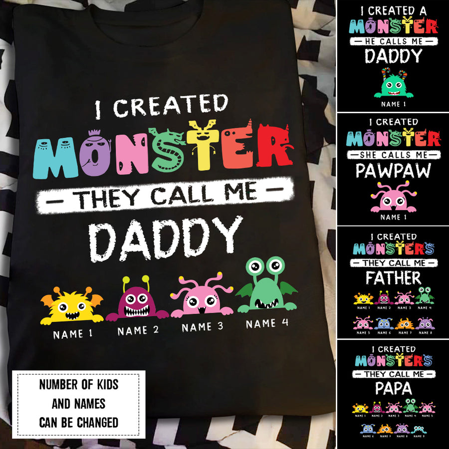 89Customized I created monsters they call me dad personalized shirt
