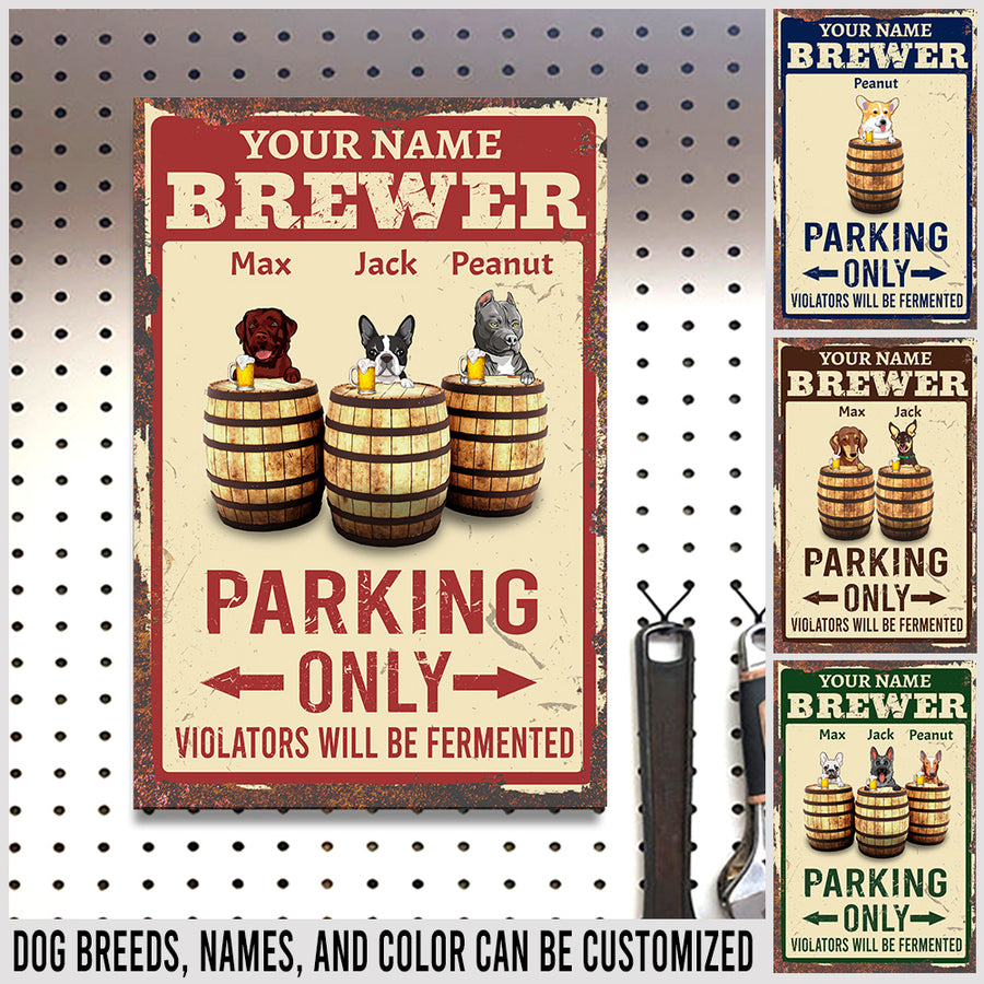 89Customized Brewer Parking only and Dog Customized Printed Metal Sign