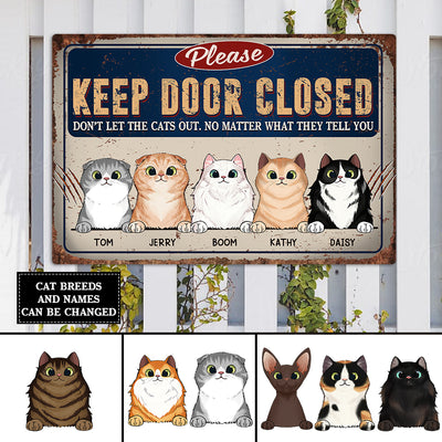 89Customized Keep Door Closed Funny Cats Personalized Printed Metal Sign