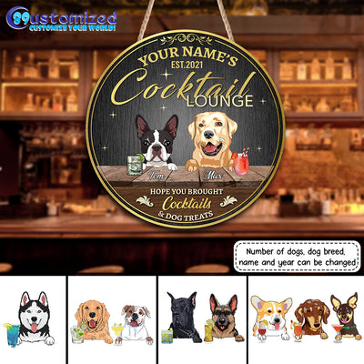 89Customized Cocktail lounge Hope you brought cocktails and dog treats Customized Wood Sign