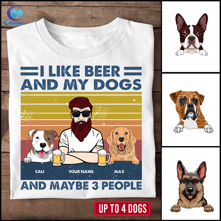 89Customized I Like Beer And My Dogs And Maybe 3 People Personalized Shirt