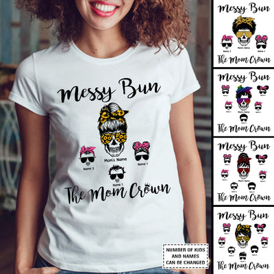 89Customized Messy bun the mom crown personalized shirt