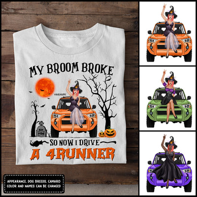89Customized My Broom Broke So Now I Drive A 4Runner Personalized Shirt