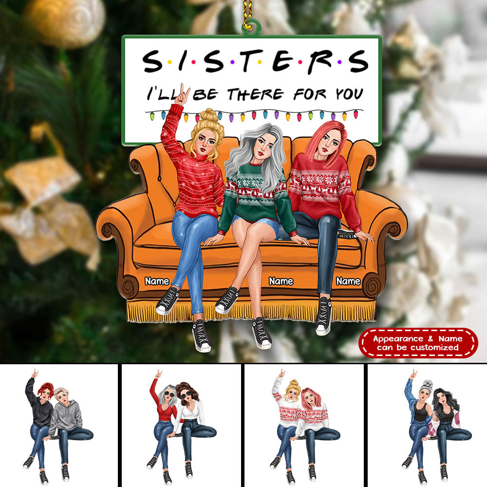 89Customized Sisters I'll be there for you personalized ornament