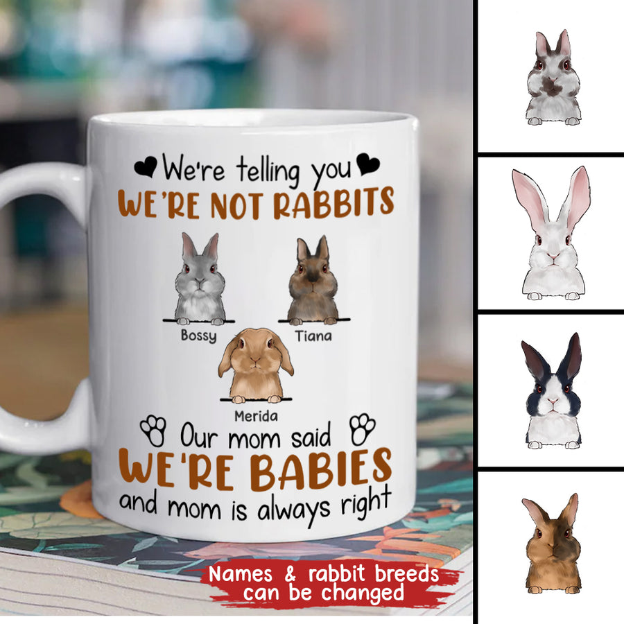 89Customized My mom said I'm a baby Rabbit Lovers Personalized Mug