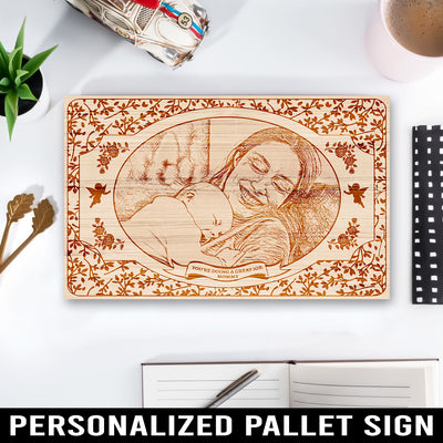 89Customized You're doing a great job mommy Personalized Wood Photo pallet sign