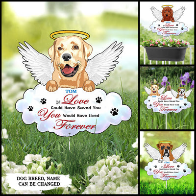 89Customized If Love Could Have Saved You You Would Have Lived Forever Angel Dog Dog Memorial Metal Garden Art