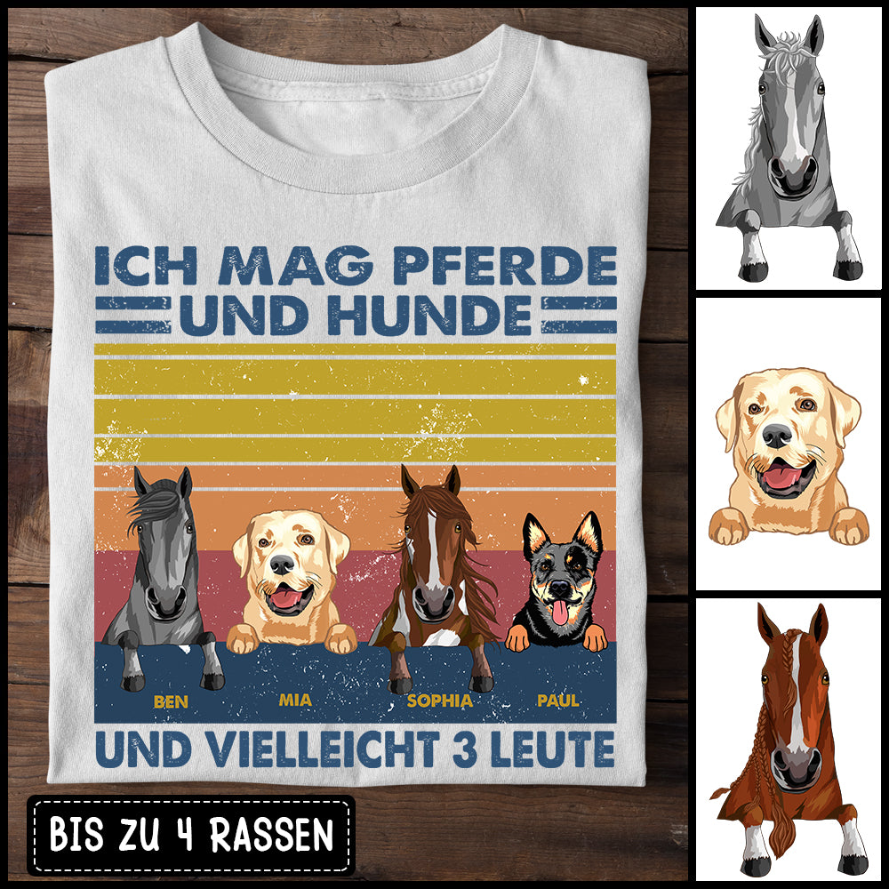 Ich mag Pferde und Hunde und vielleicht 3 Leute T Shirt