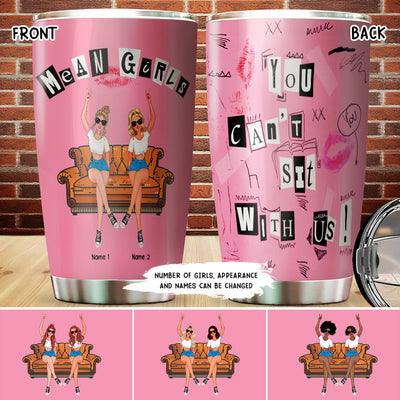 89Customized You can't sit with us Mean girls Tumbler