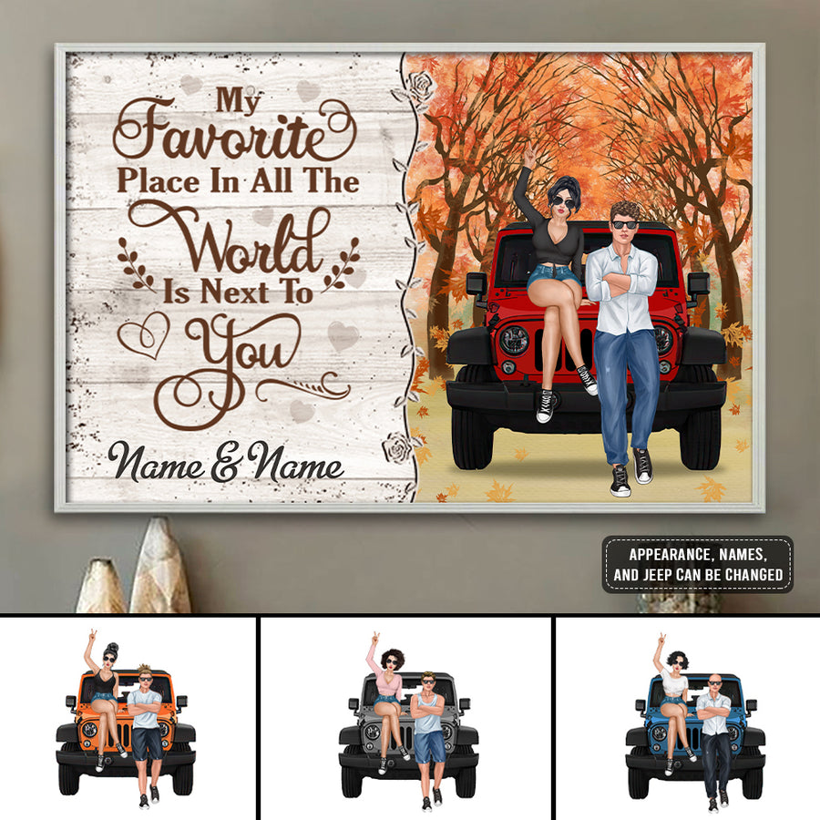 89Customized My Favourite Place In All The World Is Next To You Jeep Couple Personalized Poster