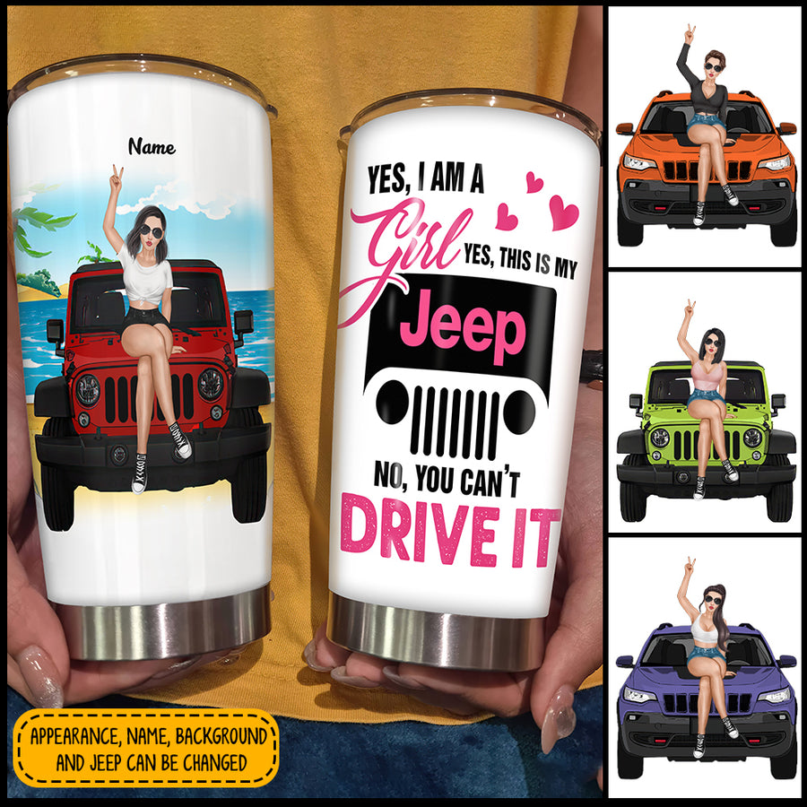89Customized This Is My Jeep You Can't Drive It Personalized Tumbler