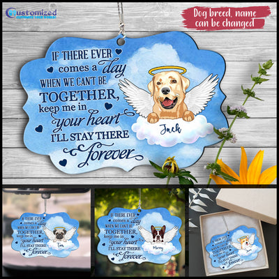 89Customized If there ever comes a day when we can't be together keep me in your heart I'll stay there forever Car Ornament 2 Sides