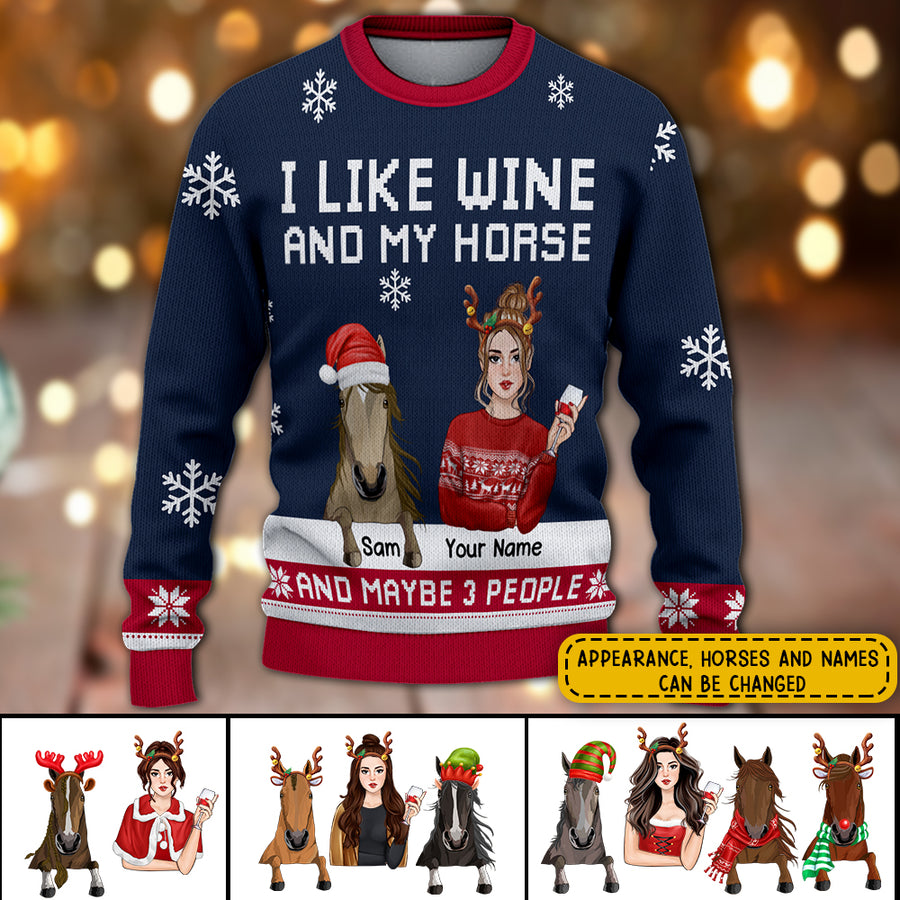 89Customized I Like Wine And My Horses And Maybe 3 People Personalized Sweater