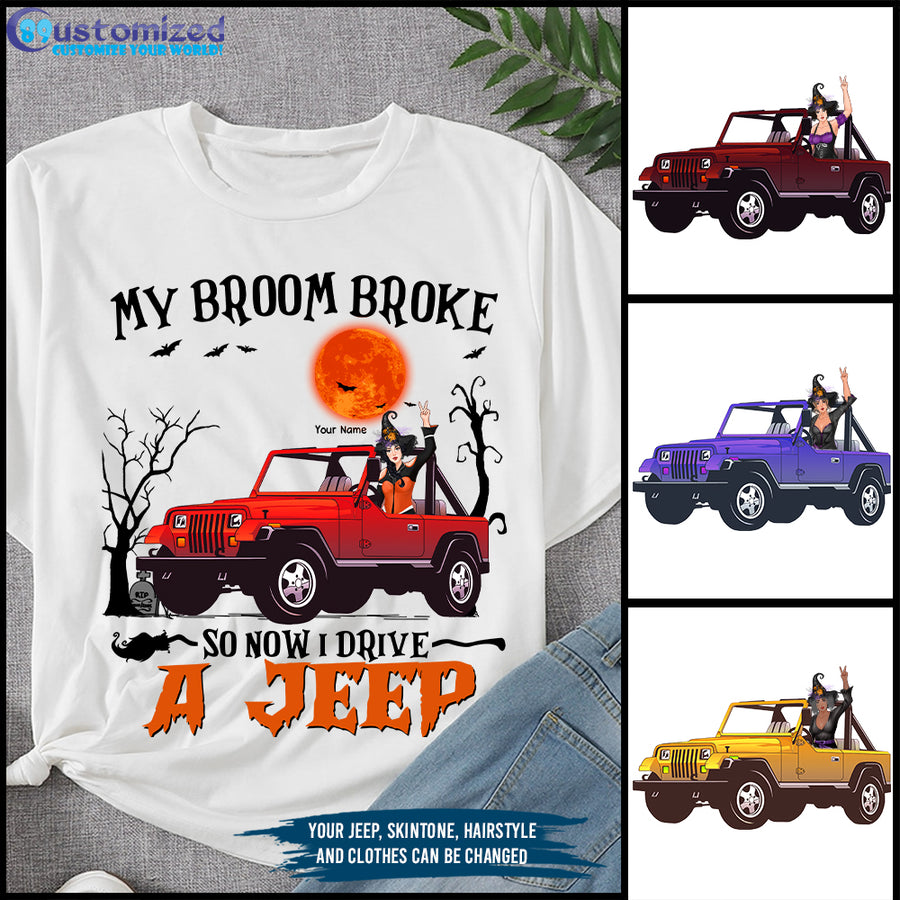 89Customized My broom broke so now I drive a Jeep ver 2 Halloween personalized shirt