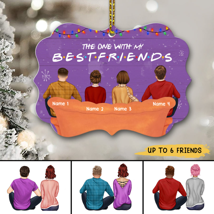 89Customized The one with my Best Friends Personalized Ornament