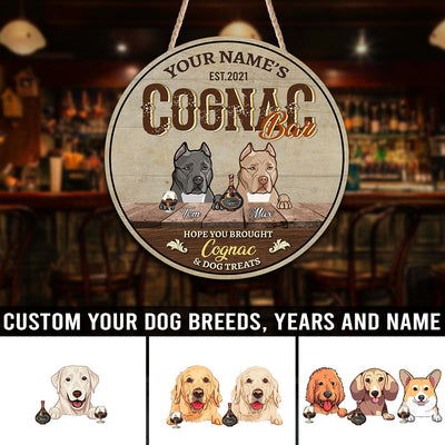 89Customized Cognac Bar Hope you brought Cognac and dog treats Customized Wood Sign