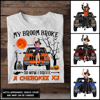 89Customized My Broom Broke So Now I Drive A XJ Personalized Shirt