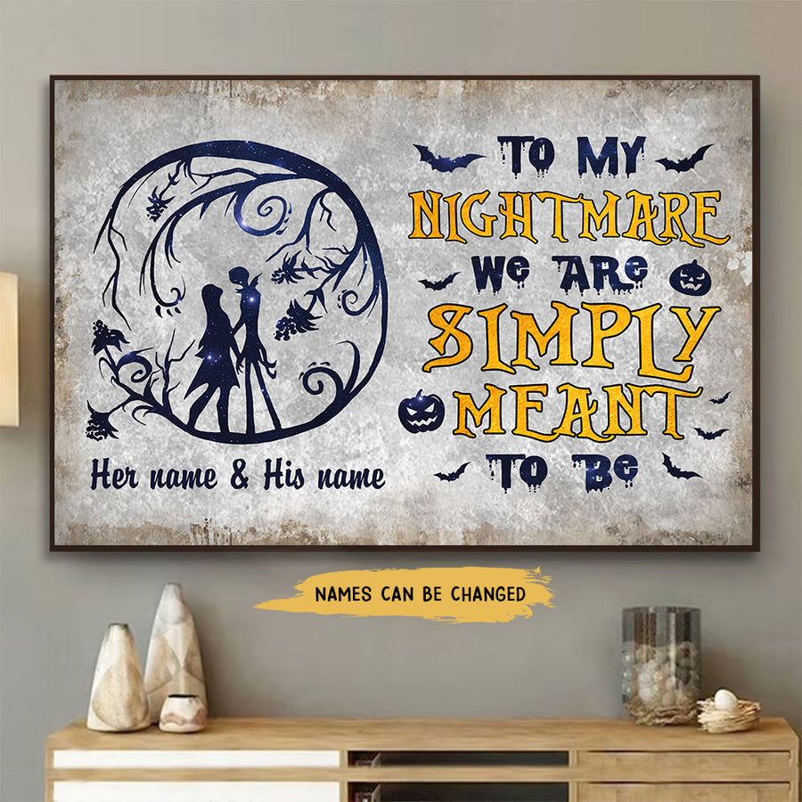 89Customized To my nightmare We are simply meant to be personalized poster