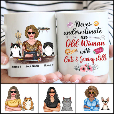 89Customized Never underestimate an old woman with cats & sewing skills Personalized Mug