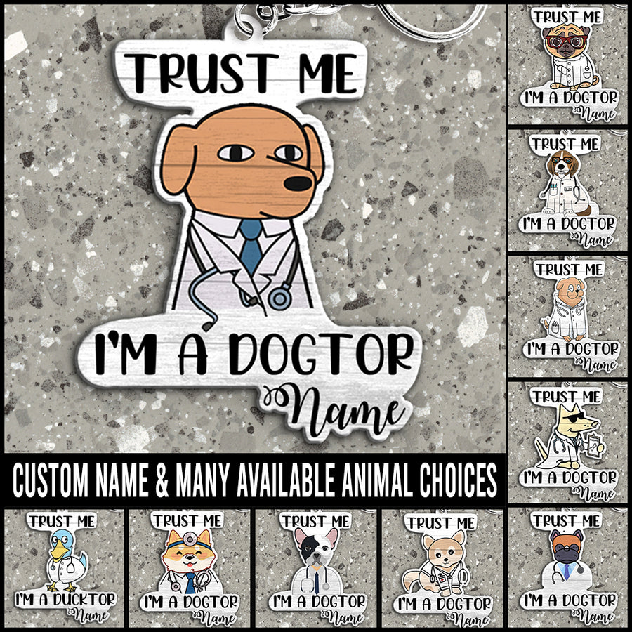 89Customized Personalized Keychain Trust Me Dogtor Vetarinarian