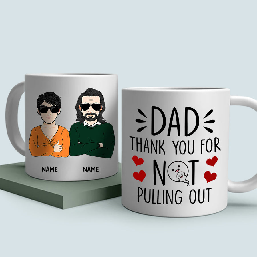 89Customized Dad I'm so happy your pull out game was weak AF Personalized Mug