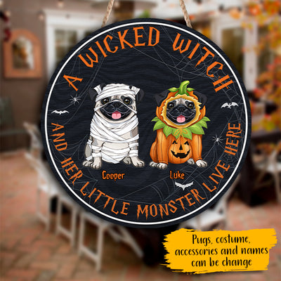 89Customized A Wicked Witch And Her Little Monsters Pugs Live Here Personalized Wood Sign