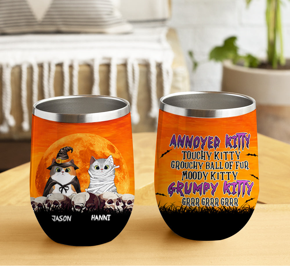 89Customized Annoyed Kitty Touchy Kitty Grouchy Ball of Fur Cat Lovers Personalized Wine Tumbler