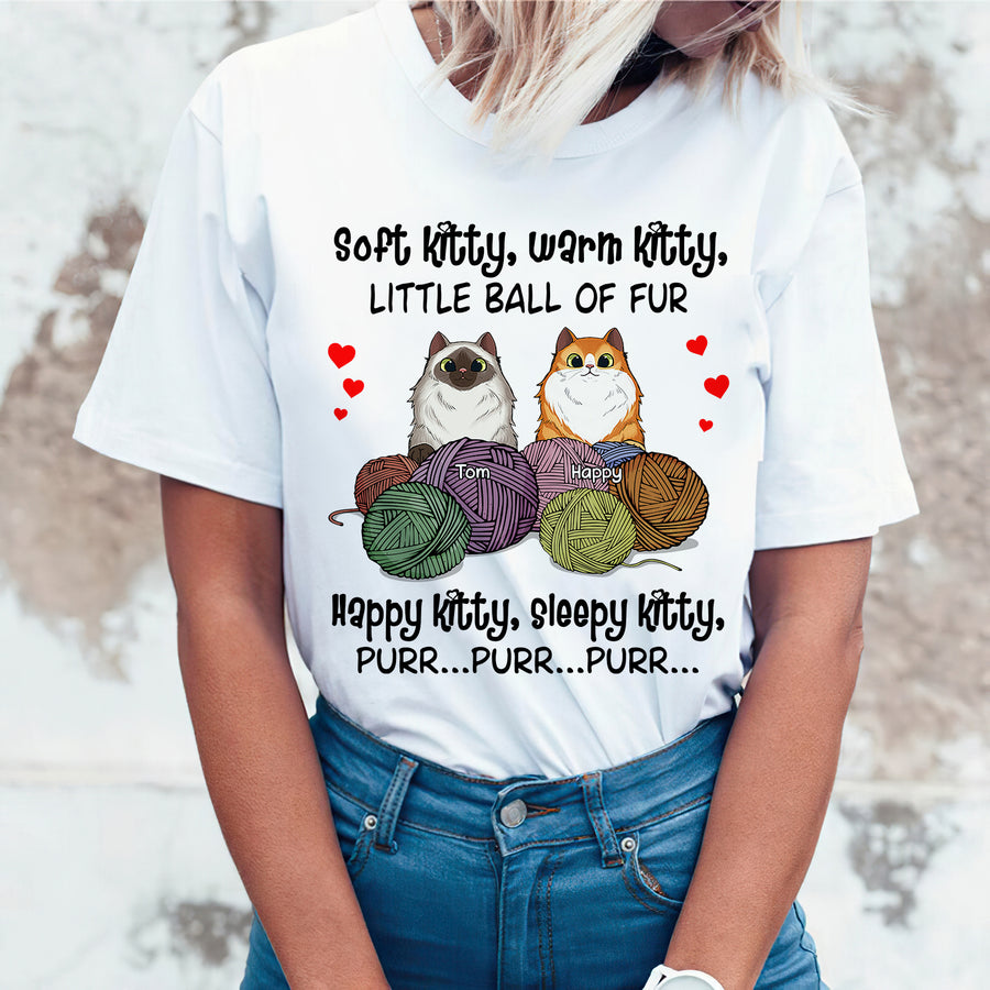89Customized Soft kitty, warm kitty, little ball of fur Happy kitty, sleepy kitty, purr purr purr Personalized Shirt