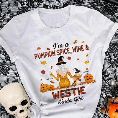 I'm A Pumpkin Spice, Wine & Dog Name Kind Girl tshirt
