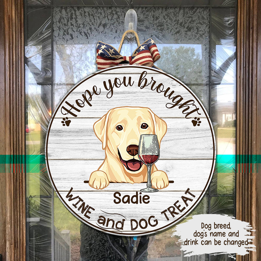 89Customized Hope you brought drink and dog treat personalized wood sign