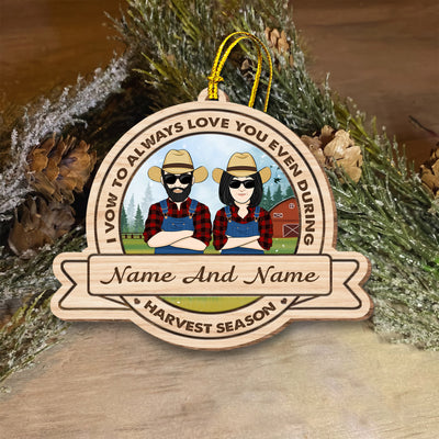 89Customized I vow to always love you even during harvest season Farmer Couple Personalized Ornament